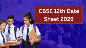CBSE 12th Date Sheet 2026: cbse.gov.in Class 12 Exam Dates
