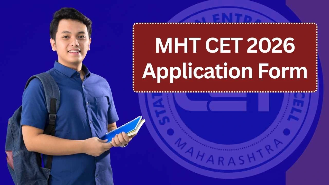 MHT CET 2026 Application Form - Exam Date, Pattern, and Eligibility Explained