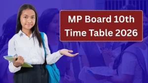 MP Board 10th Time Table 2026: mpbse.nic.in MPBSE Class 10 Exam Dates
